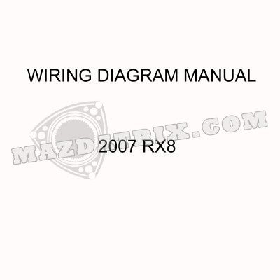 BOOK WIRING DIAGRAM, 07 RX8