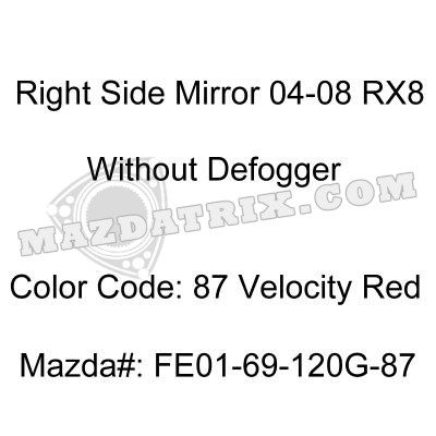 MIRROR, 04-08 RIGHT, 87 - RED WITHOUT DEFOGGER