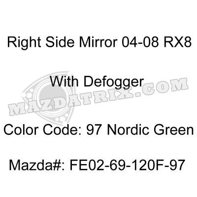 MIRROR, 04-08 RIGHT, 97 - GREEN WITH DEFOGGER