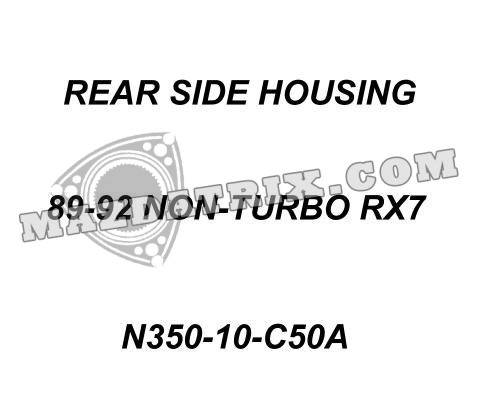 HOUSING REAR, 89-92 NON-TURBO