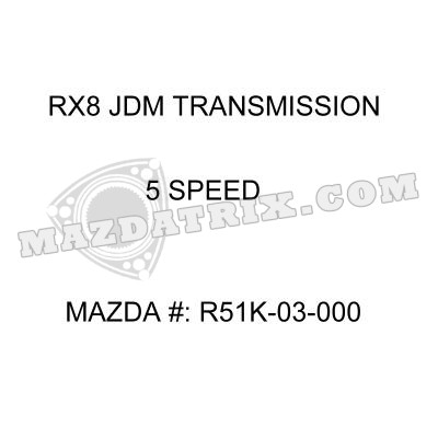 TRANSMISSION RX8, 5-SPEED JDM