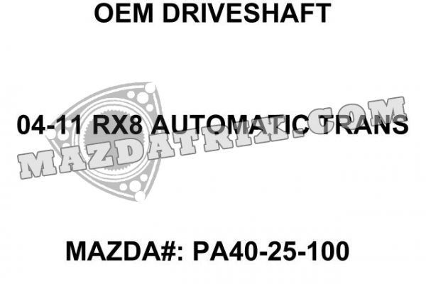 OEM DRIVESHAFT, 06-11 RX8 6-Port Automatic Transmission